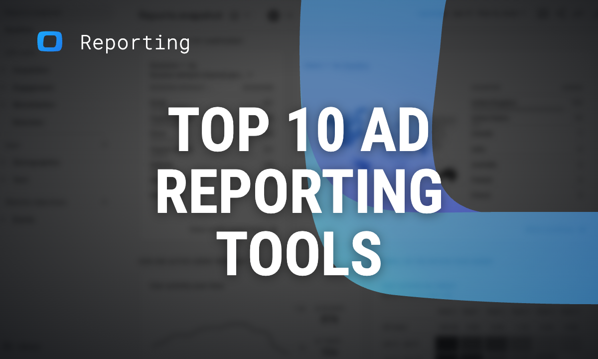 Top 10 Advertising Reporting Tools in 2026