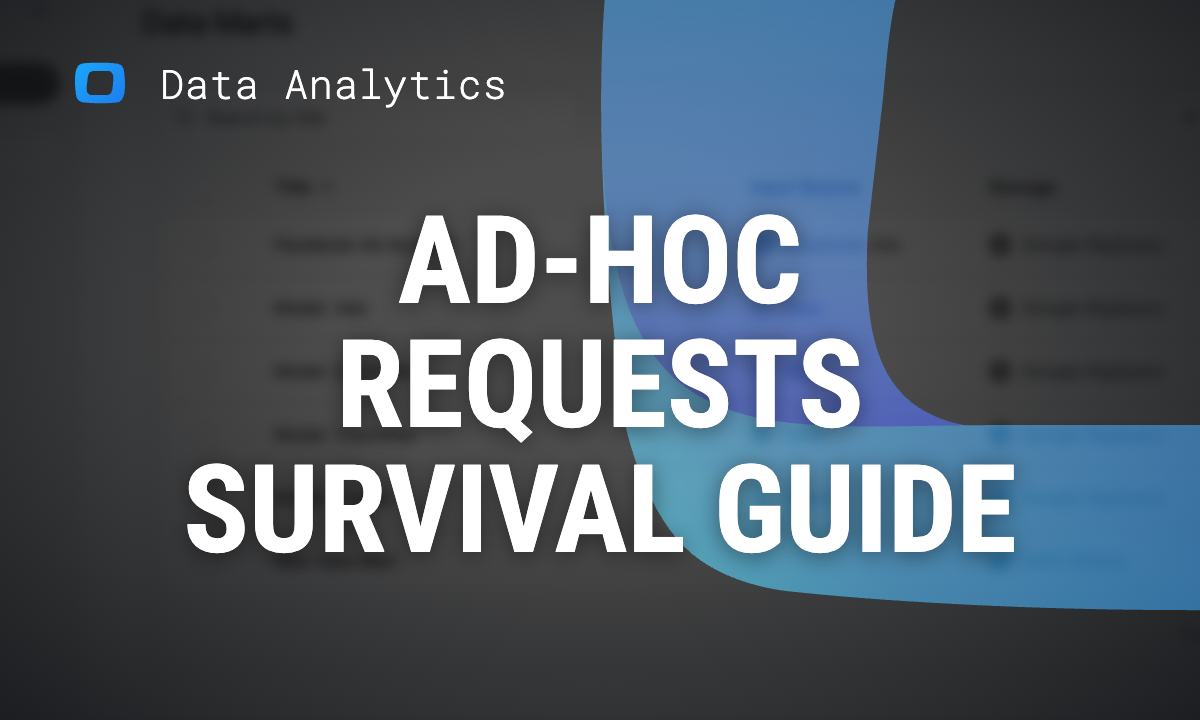 An Analyst’s Guide to Handling Ad-Hoc Requests
