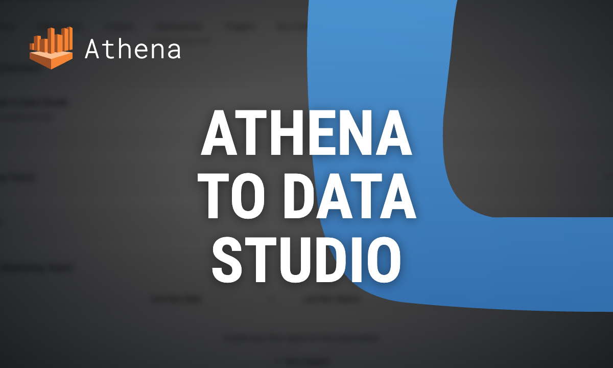 How to Connect AWS Athena to Data Studio