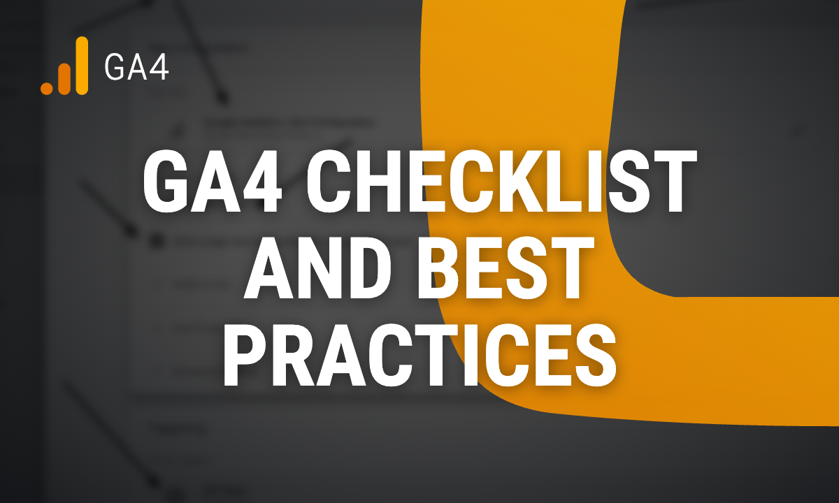 Google Analytics 4 Checklist and Best Practices