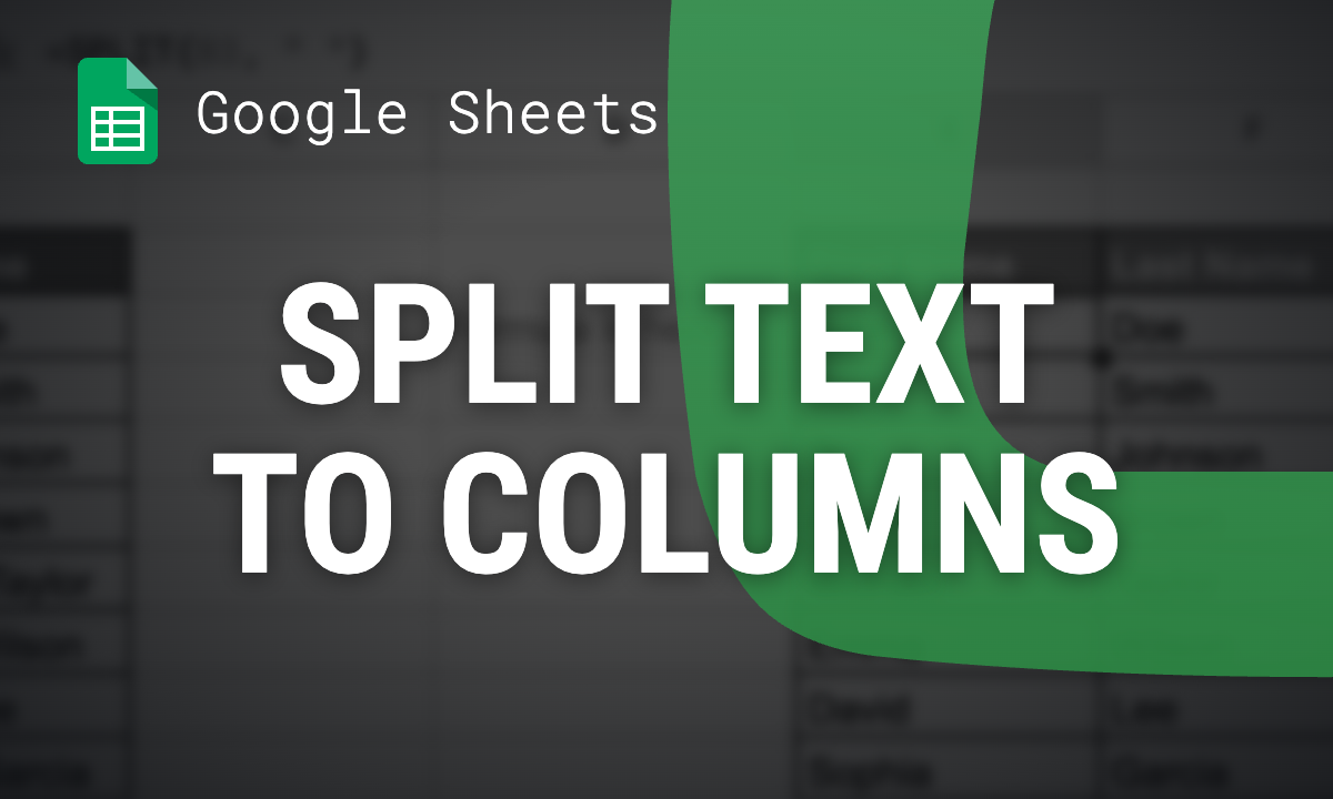 How to split cells in Google Sheets: Split text to columns and the SPLIT function