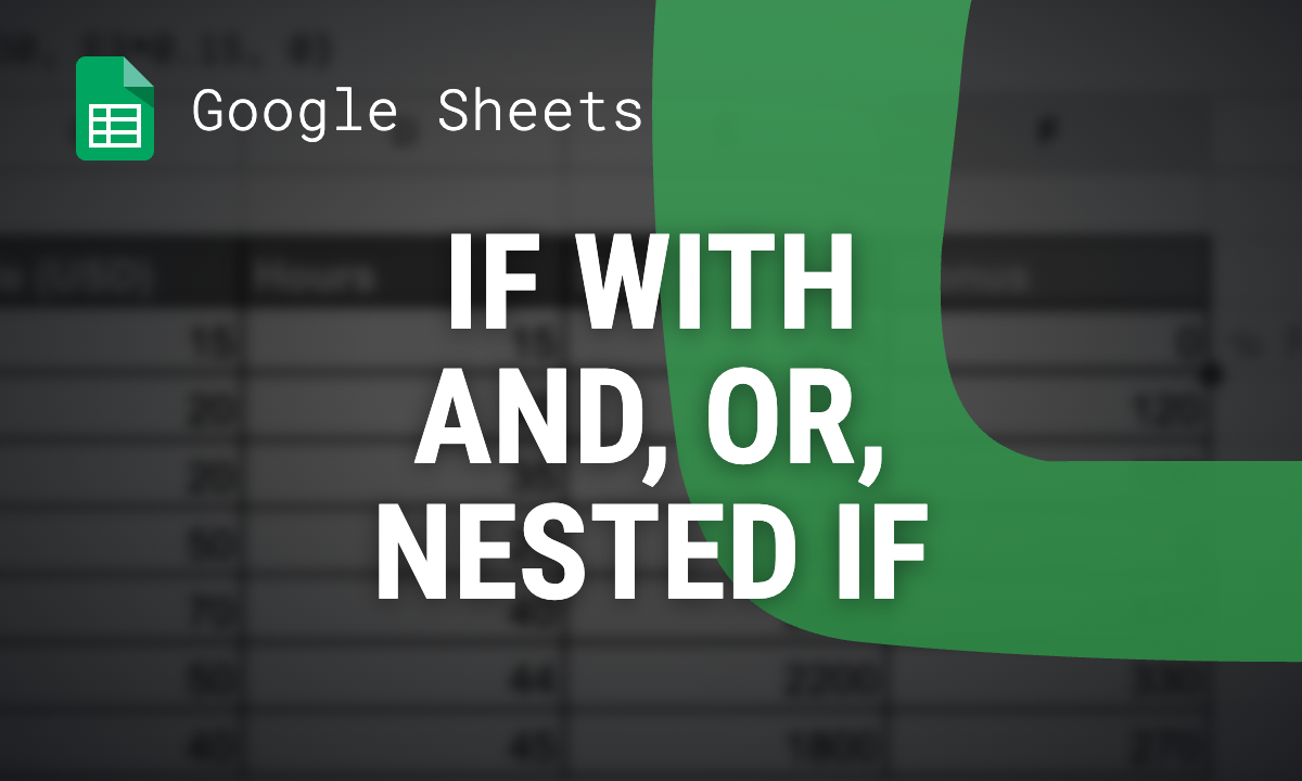 IF function in Google Sheets: formula, IF with AND and OR, nested IF