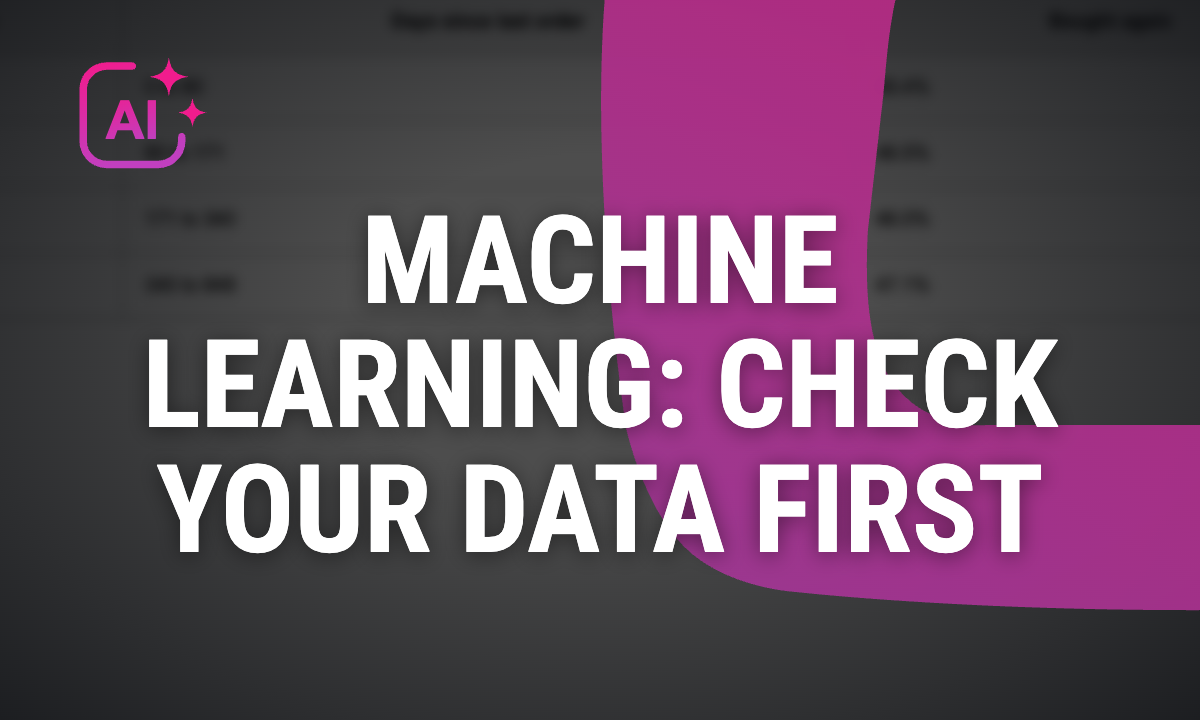 Machine learning in marketing: the uses your data can actually support