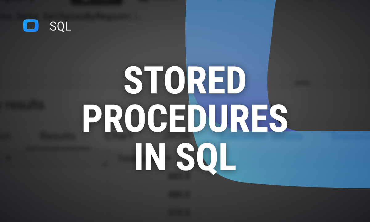 Stored procedures in SQL explained: Benefits, examples, and use cases