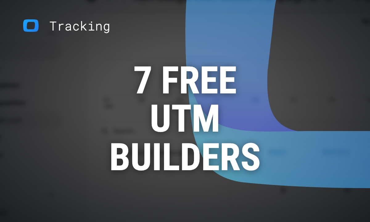 7 Free UTM Builders for Campaign Tracking