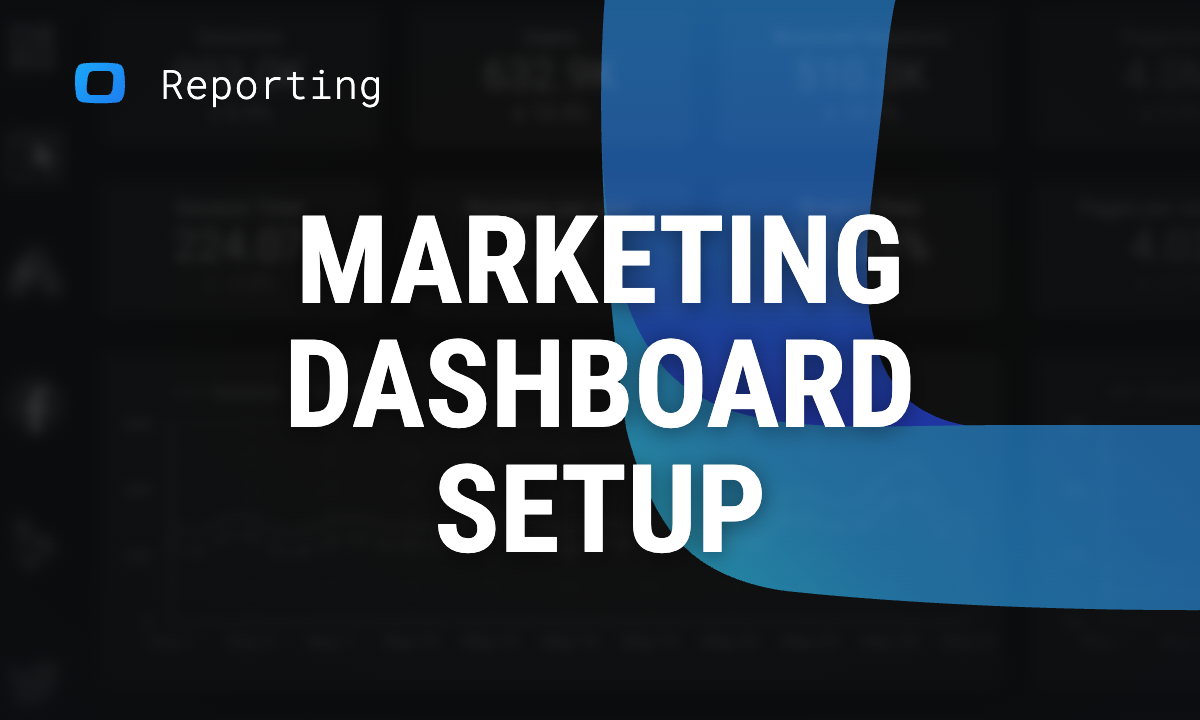 The ultimate marketing dashboard: Setup with examples