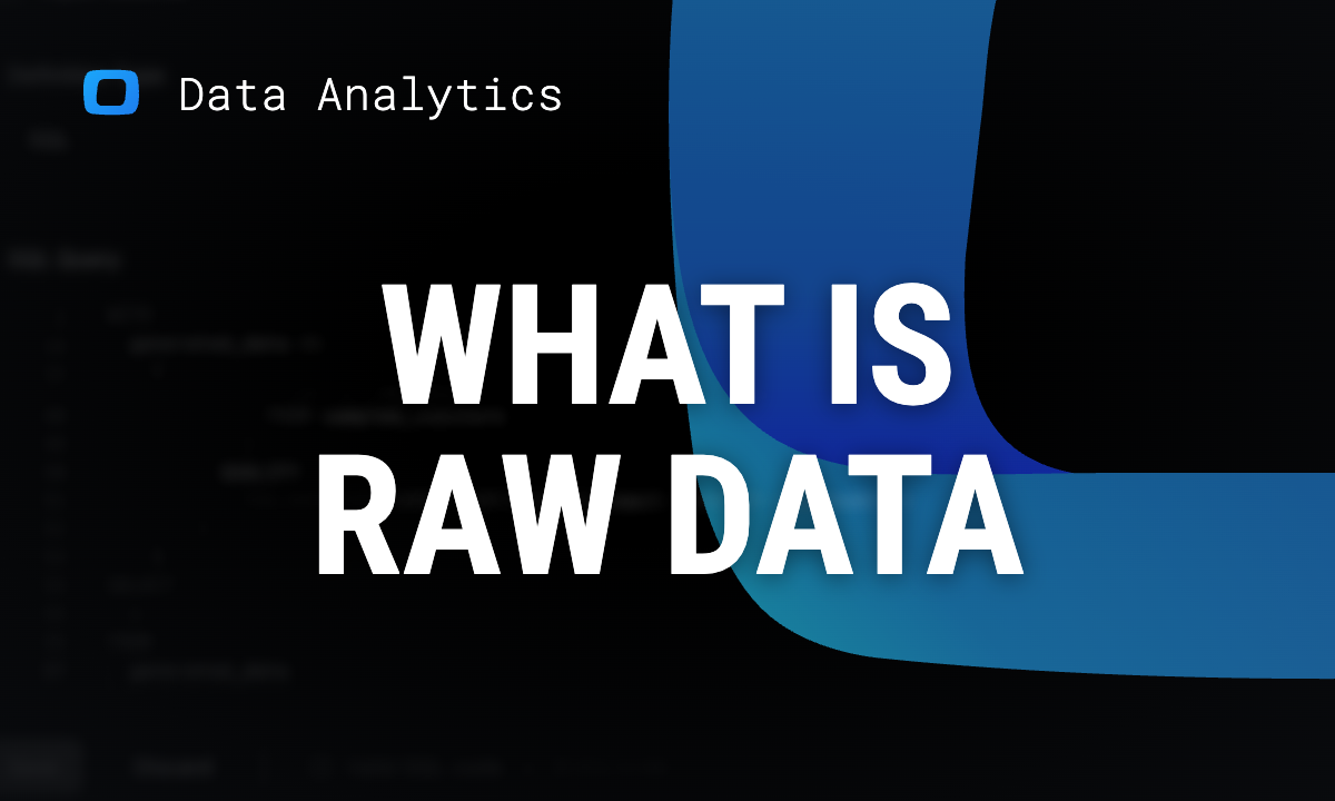 What is raw data? Definition, examples and what aggregation loses