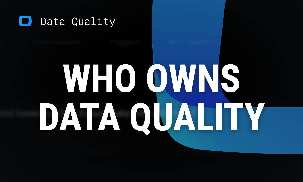 Who is responsible for data quality? A RACI for analytics teams