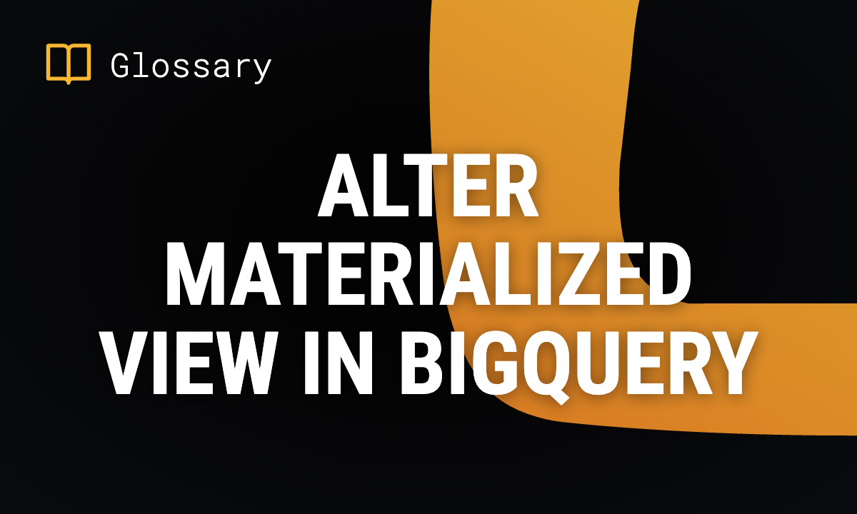 ALTER MATERIALIZED VIEW in BigQuery