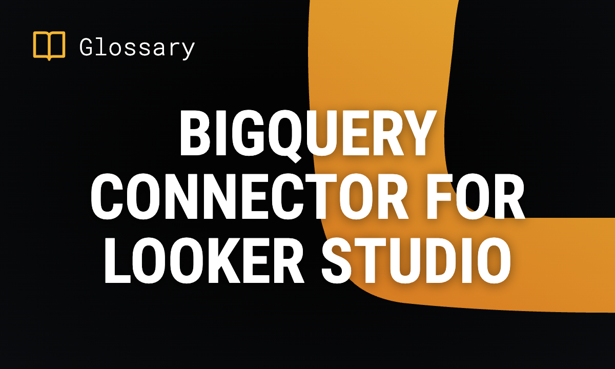 BigQuery Connector for Looker Studio