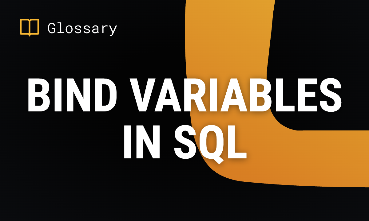 Bind Variables in SQL
