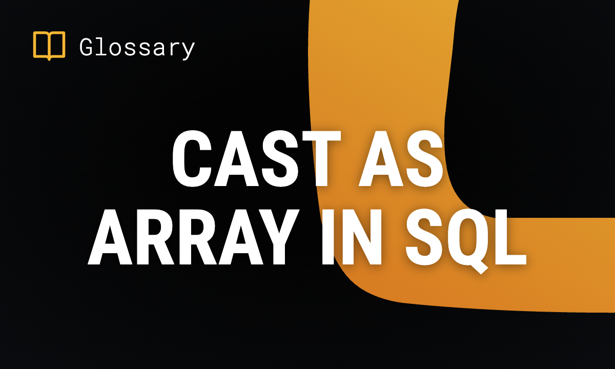 CAST AS ARRAY in SQL