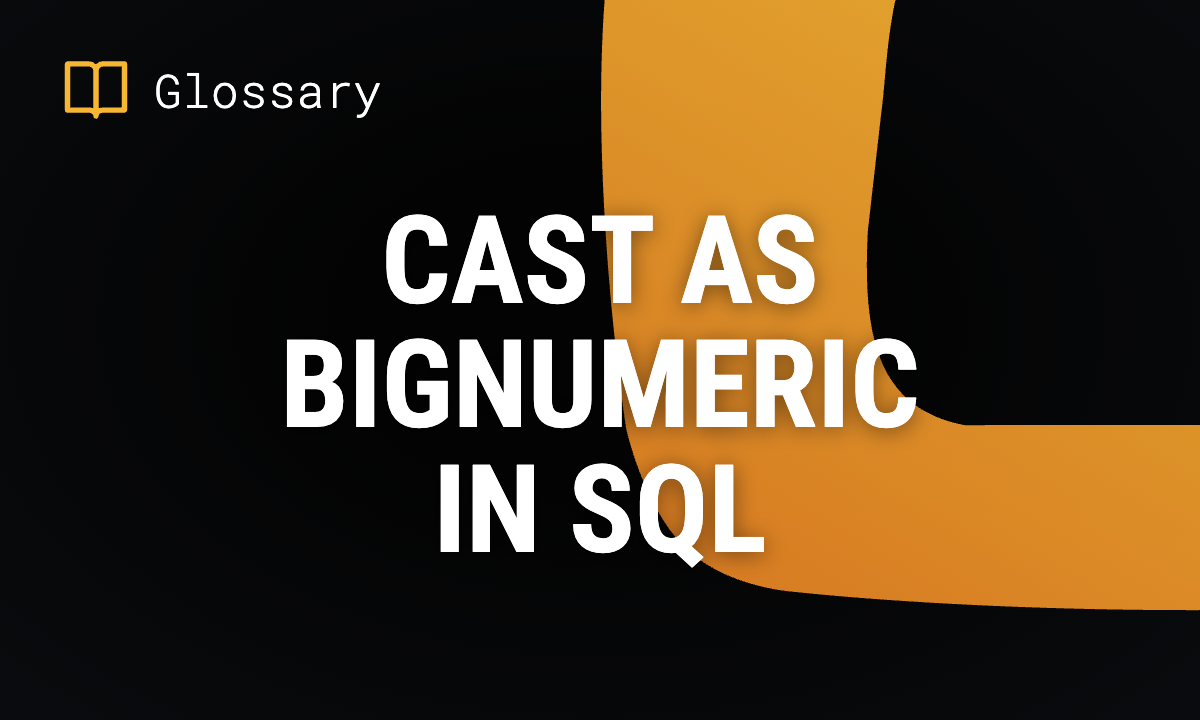 CAST AS BIGNUMERIC in SQL