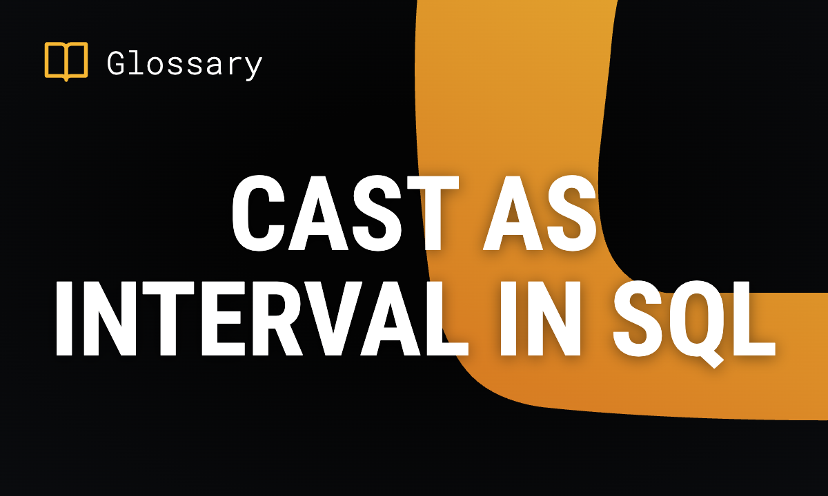 CAST AS INTERVAL in SQL