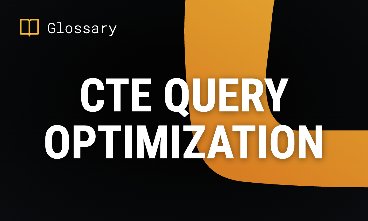 CTE Query Optimization