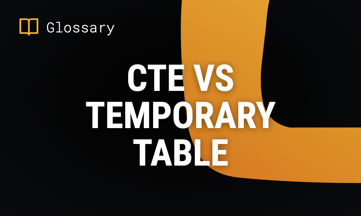 CTE vs Temporary Table