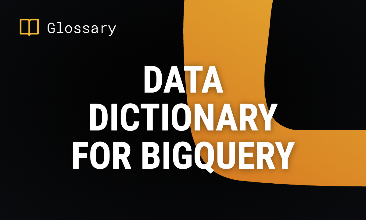 Data Dictionary for BigQuery