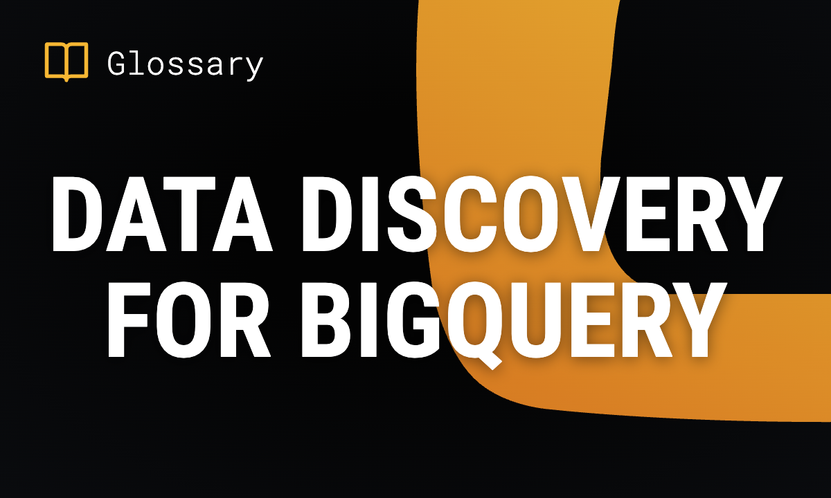 Data Discovery for BigQuery