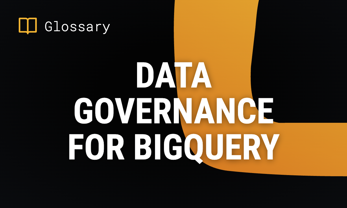 Data Governance for BigQuery