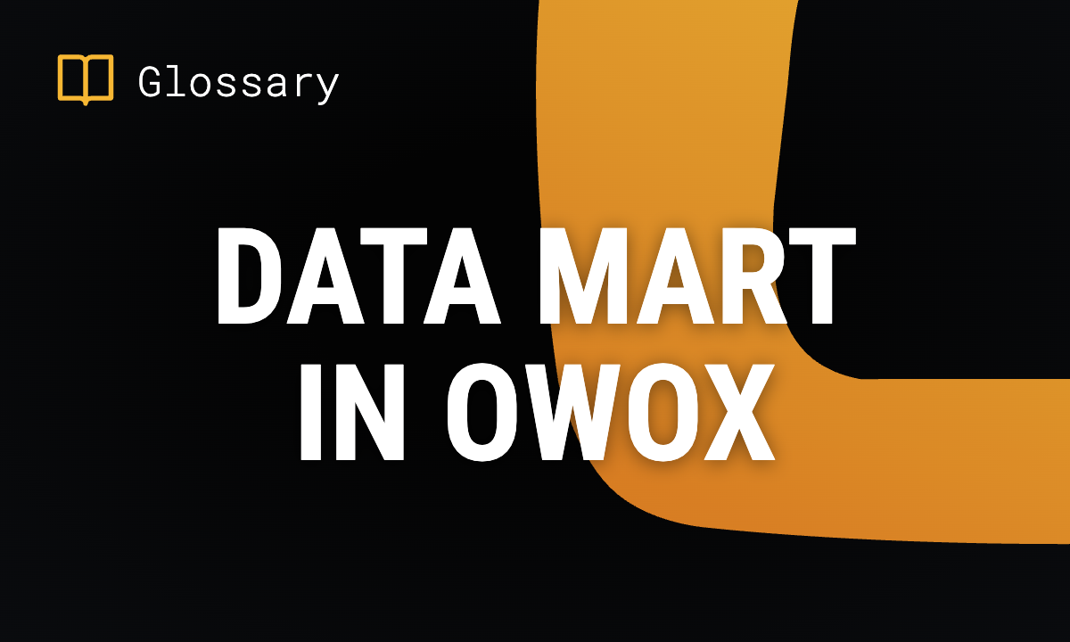 Data Mart in OWOX