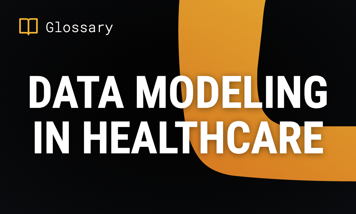 Data Modeling in Healthcare