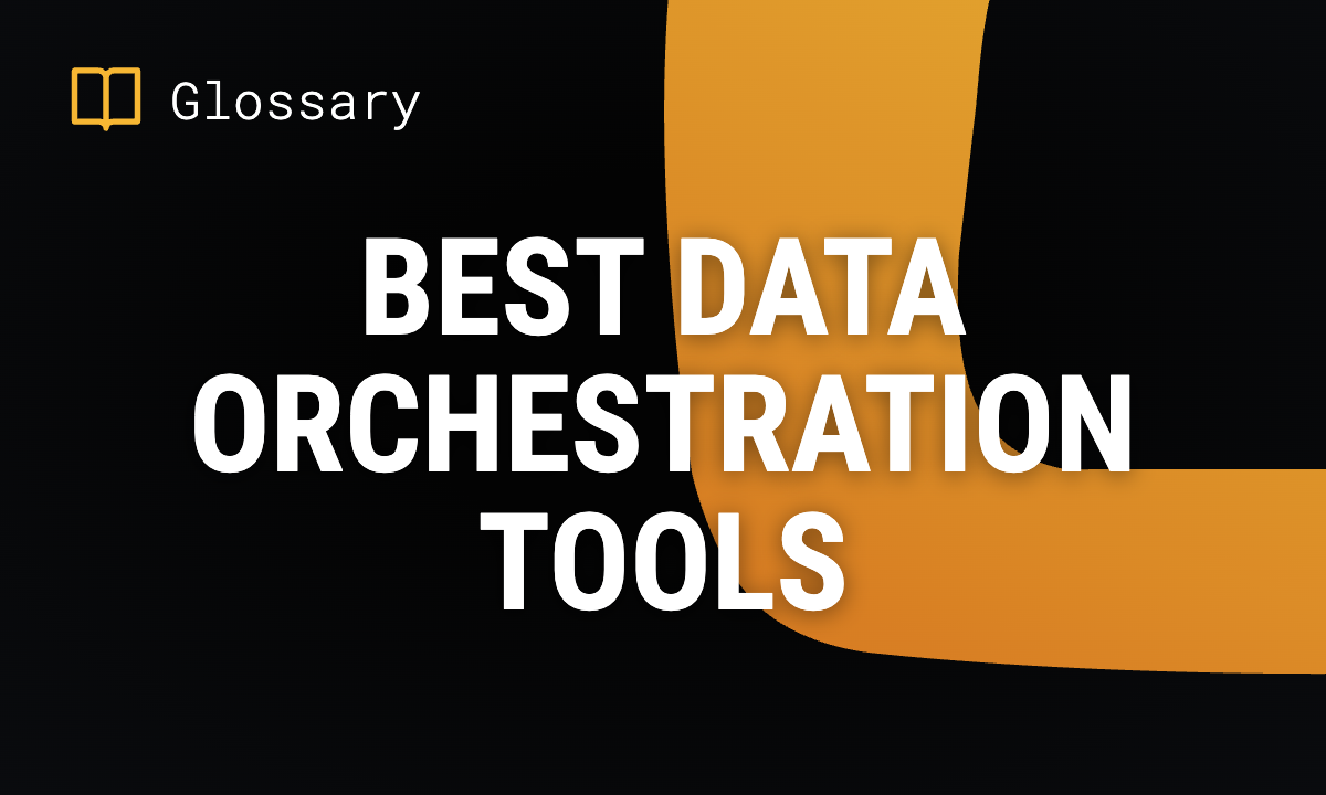 Best Data Orchestration Tools