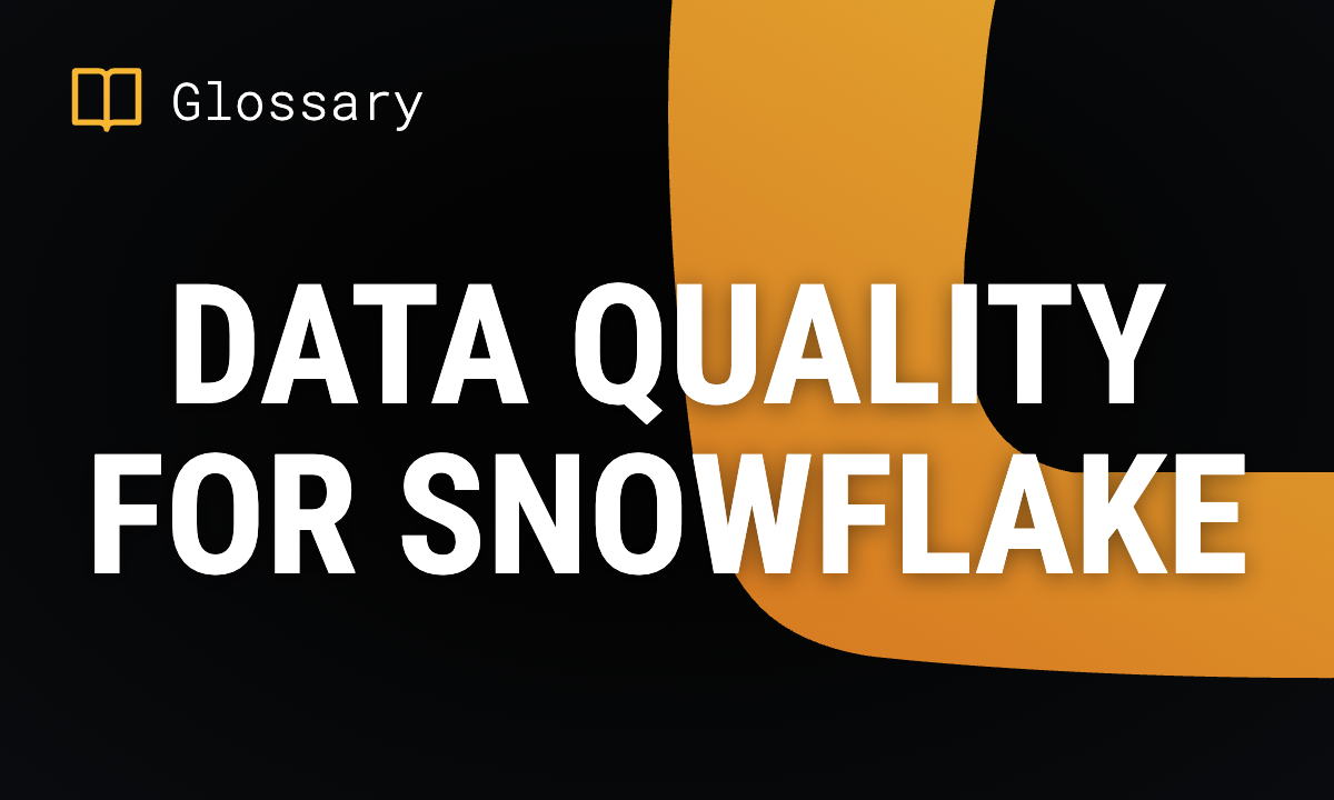 Data Quality for Snowflake