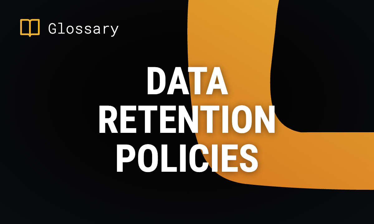 Data Retention Policies