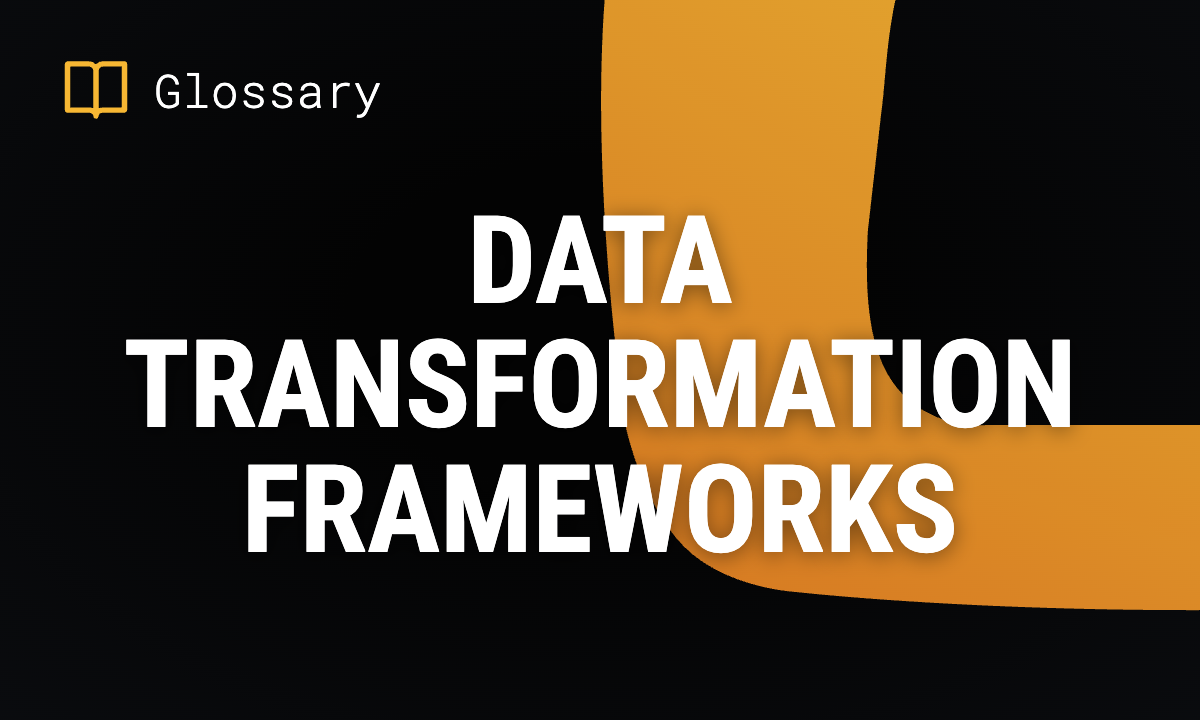 Data Transformation Frameworks