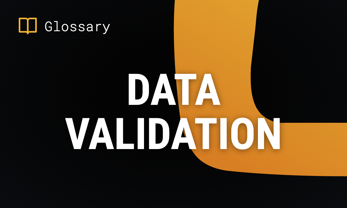 What is Data Validation? Methods & Best Practices