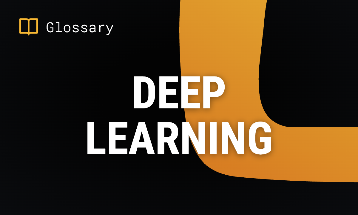 What is Deep Learning? Definition & Use Cases