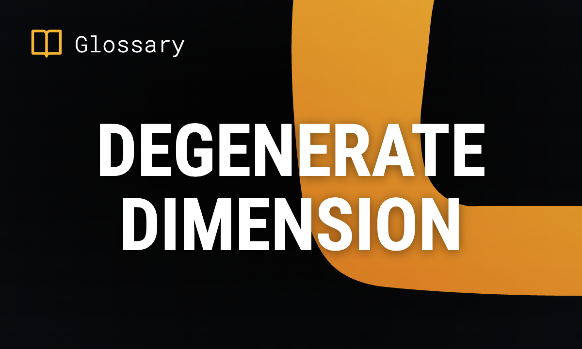 What is a Degenerate Dimension? Definition