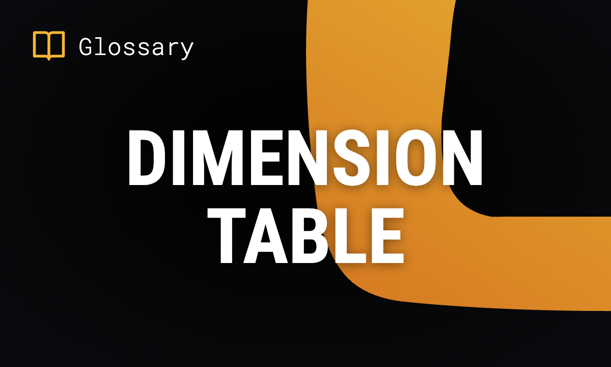 What is a Dimension Table? Definition & Examples