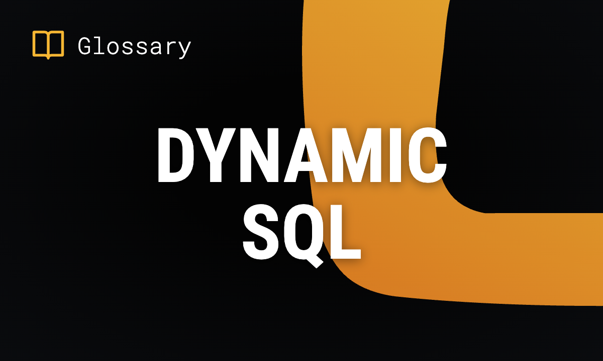 What is Dynamic SQL? Definition & Examples