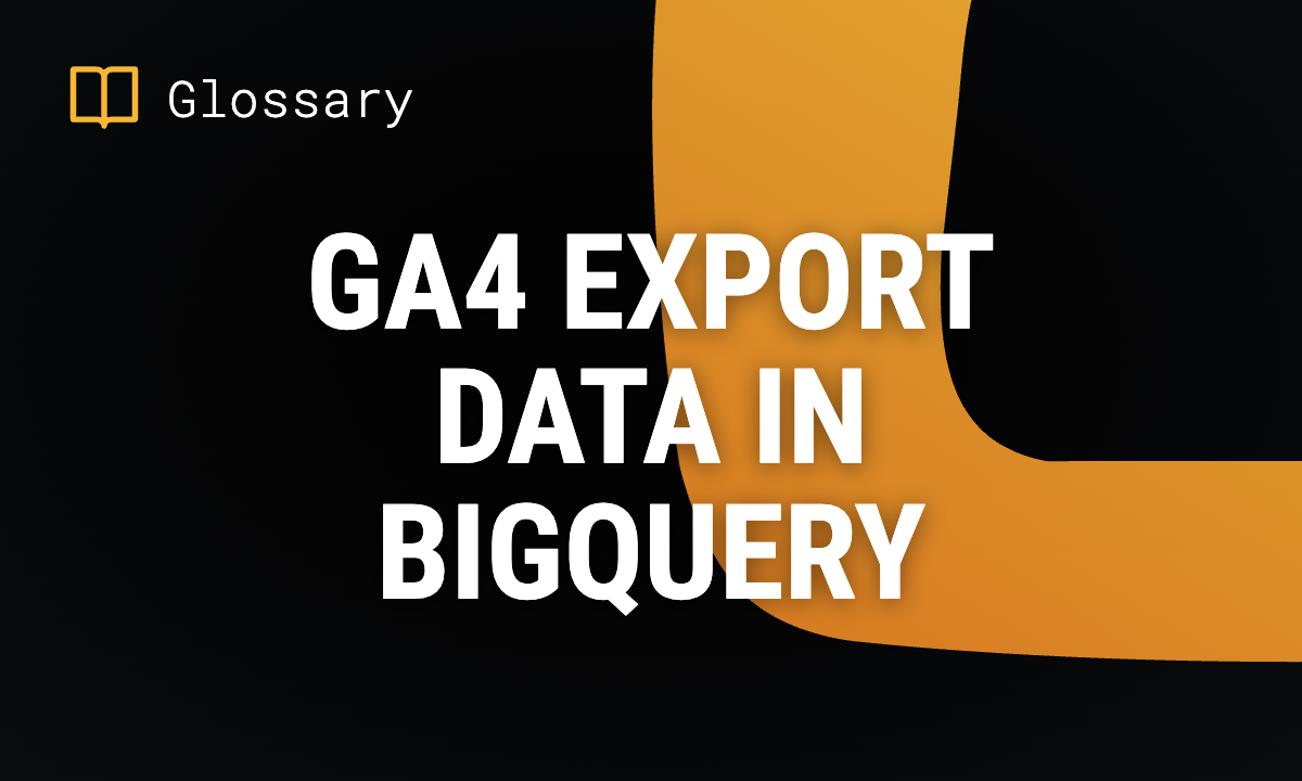 GA4 Export Data in BigQuery