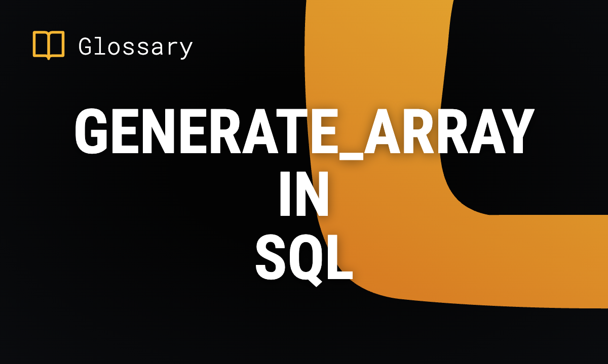 GENERATE_ARRAY in SQL