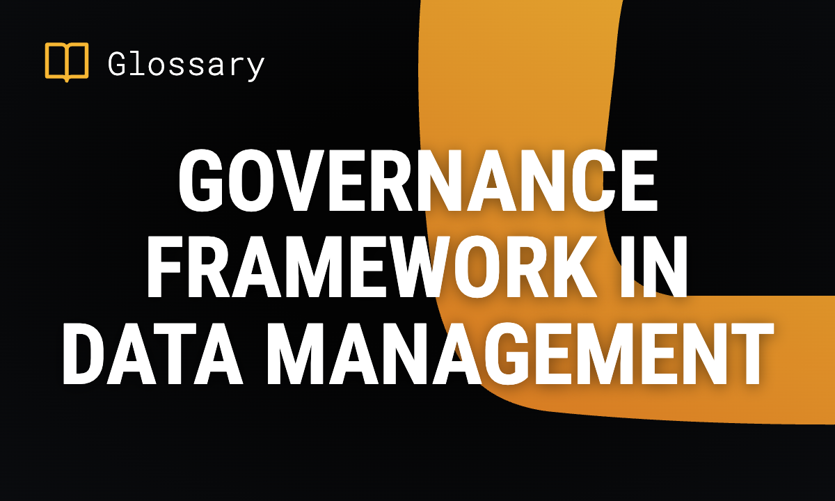 Governance Framework in Data Management