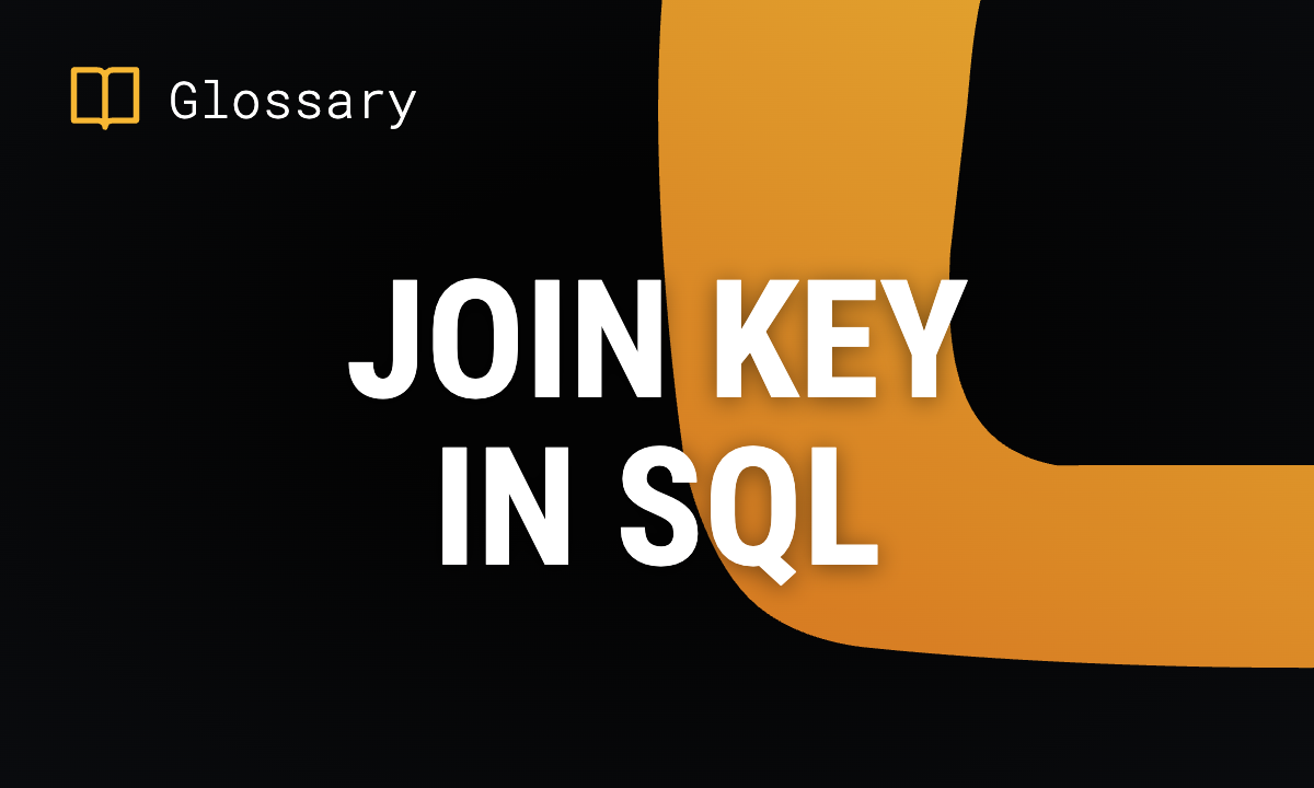 What is a JOIN Key in SQL? Definition & Examples