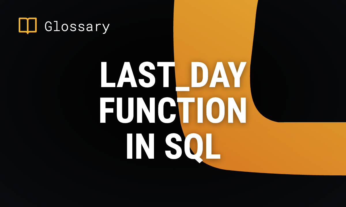 LAST_DAY Function in SQL