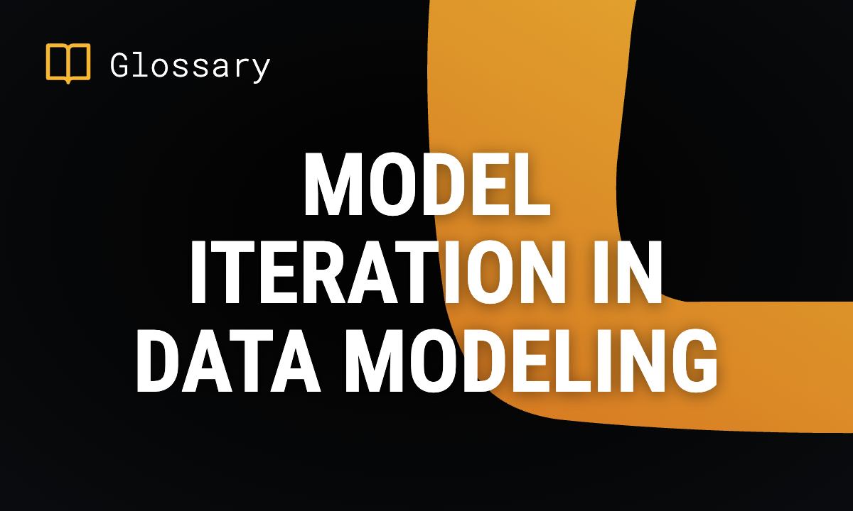 Model Iteration in Data Modeling