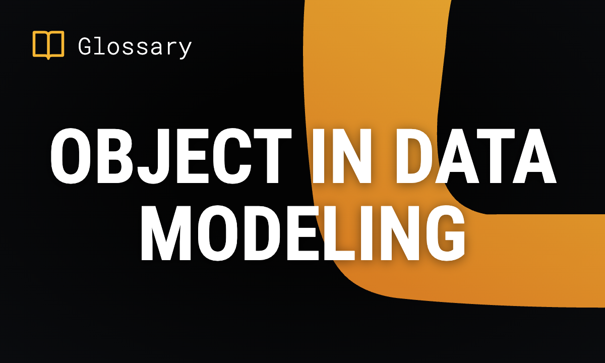What is an Object in Data Modeling? Definition