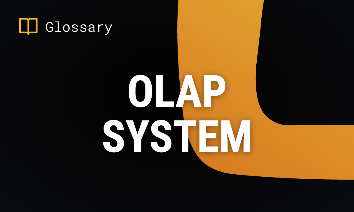 What is an OLAP System? Architecture & Use Cases