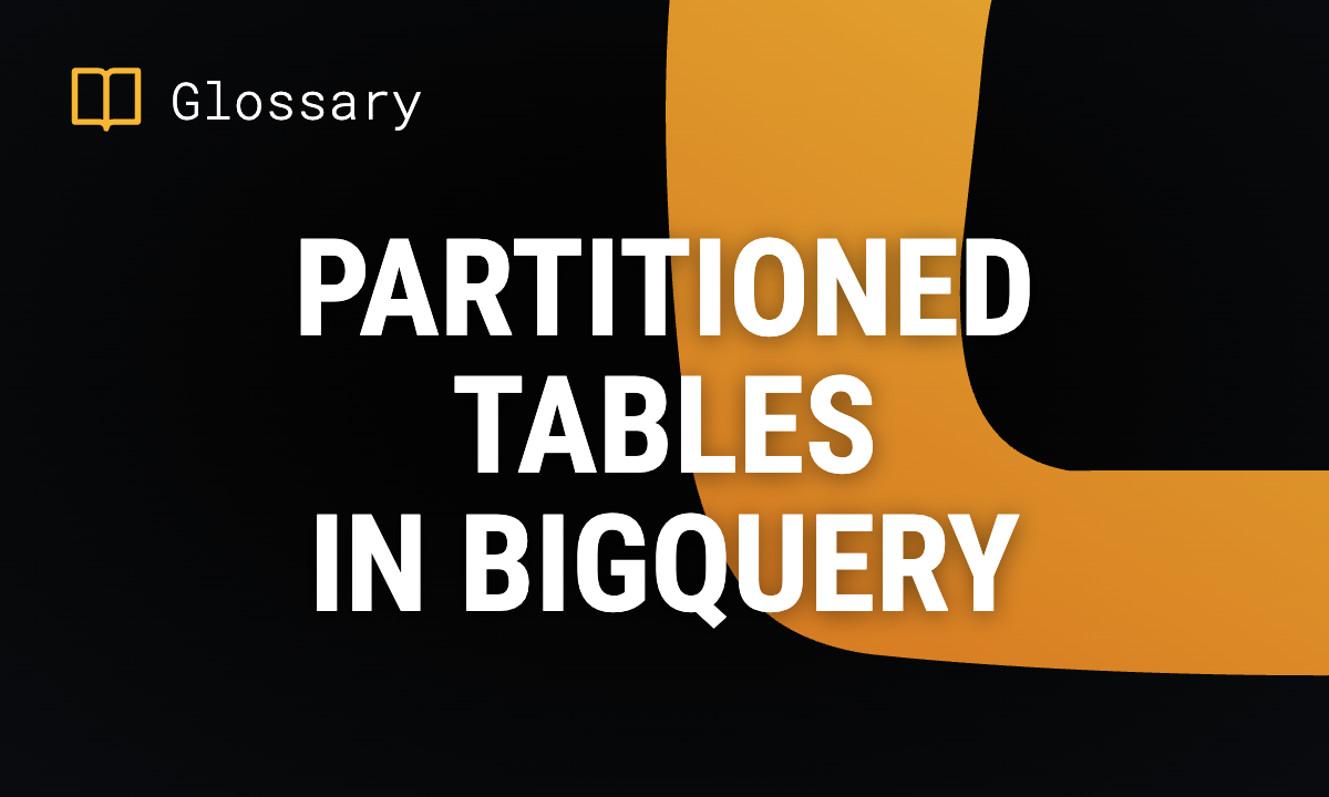 Partitioned Tables in BigQuery