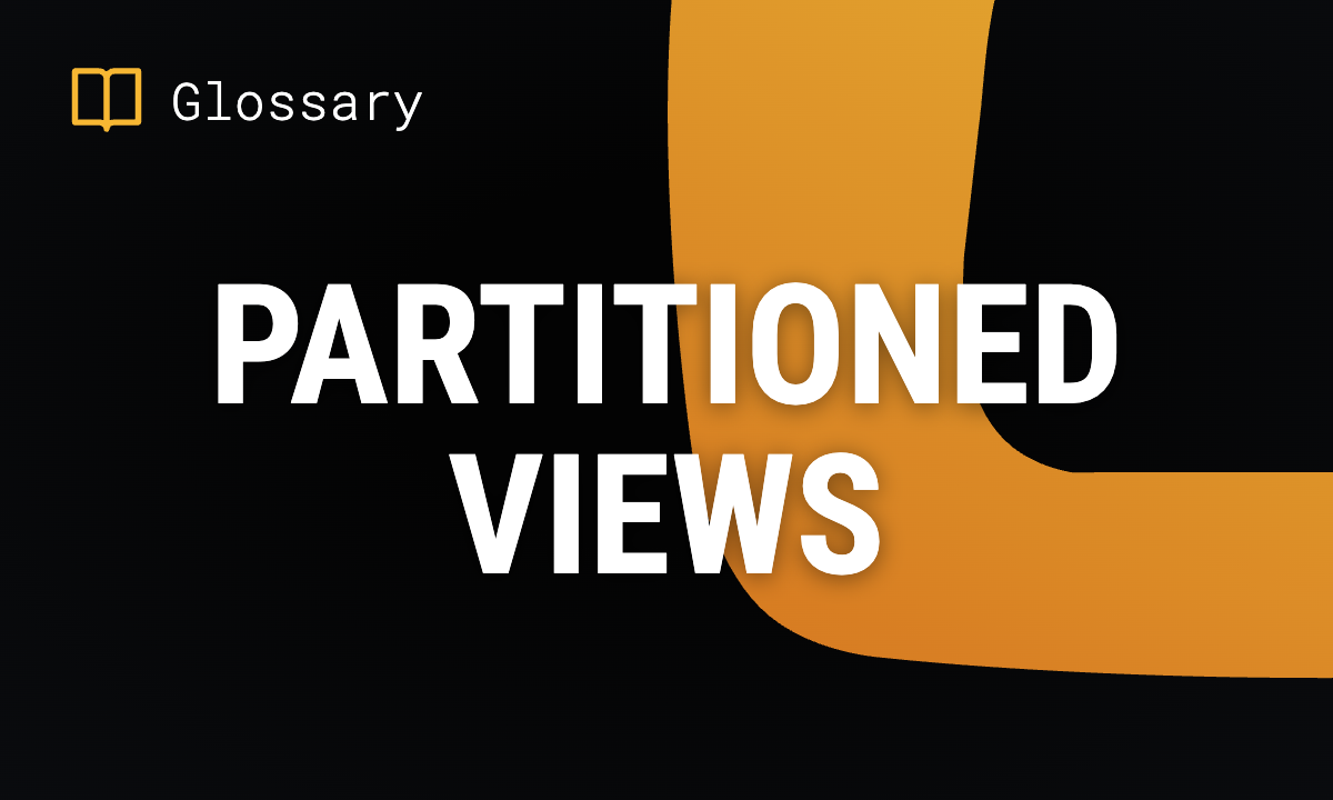 What are Partitioned Views? Definition & Guide