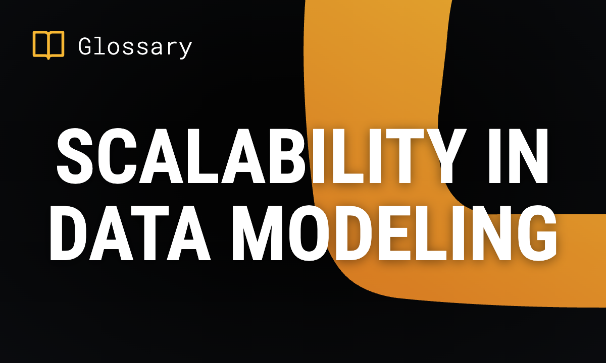 Scalability in Data Modeling