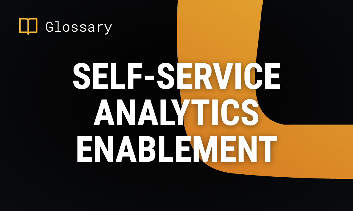 Self-Service Analytics Enablement