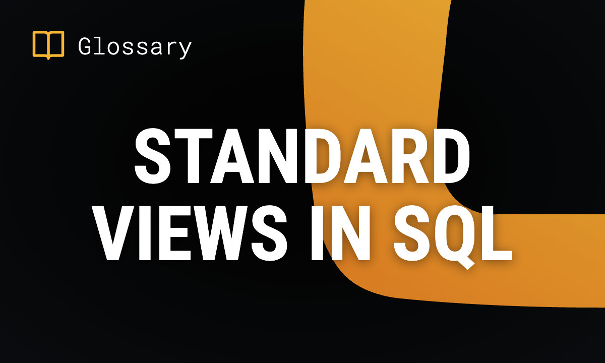 What are Standard Views in SQL?