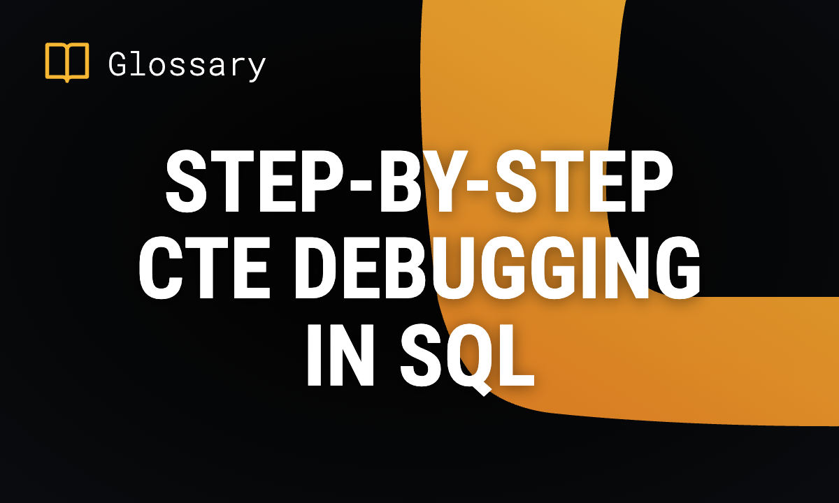 Step-by-Step CTE Debugging in SQL