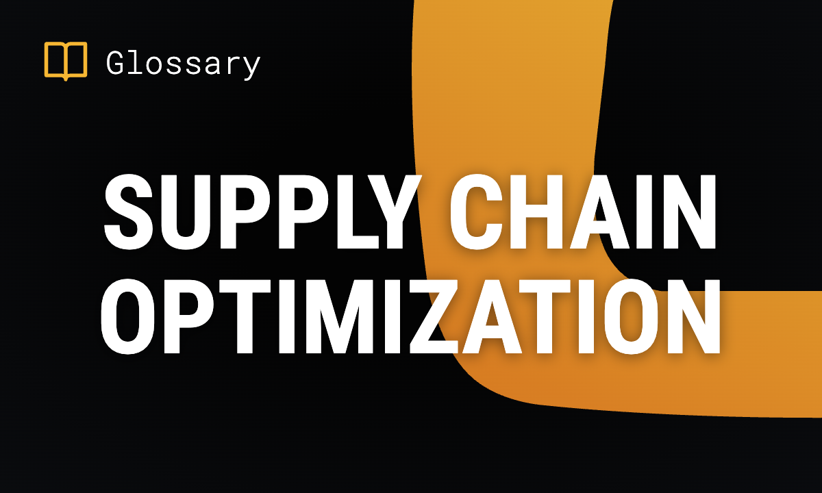 Supply Chain Optimization: Methods & Tools