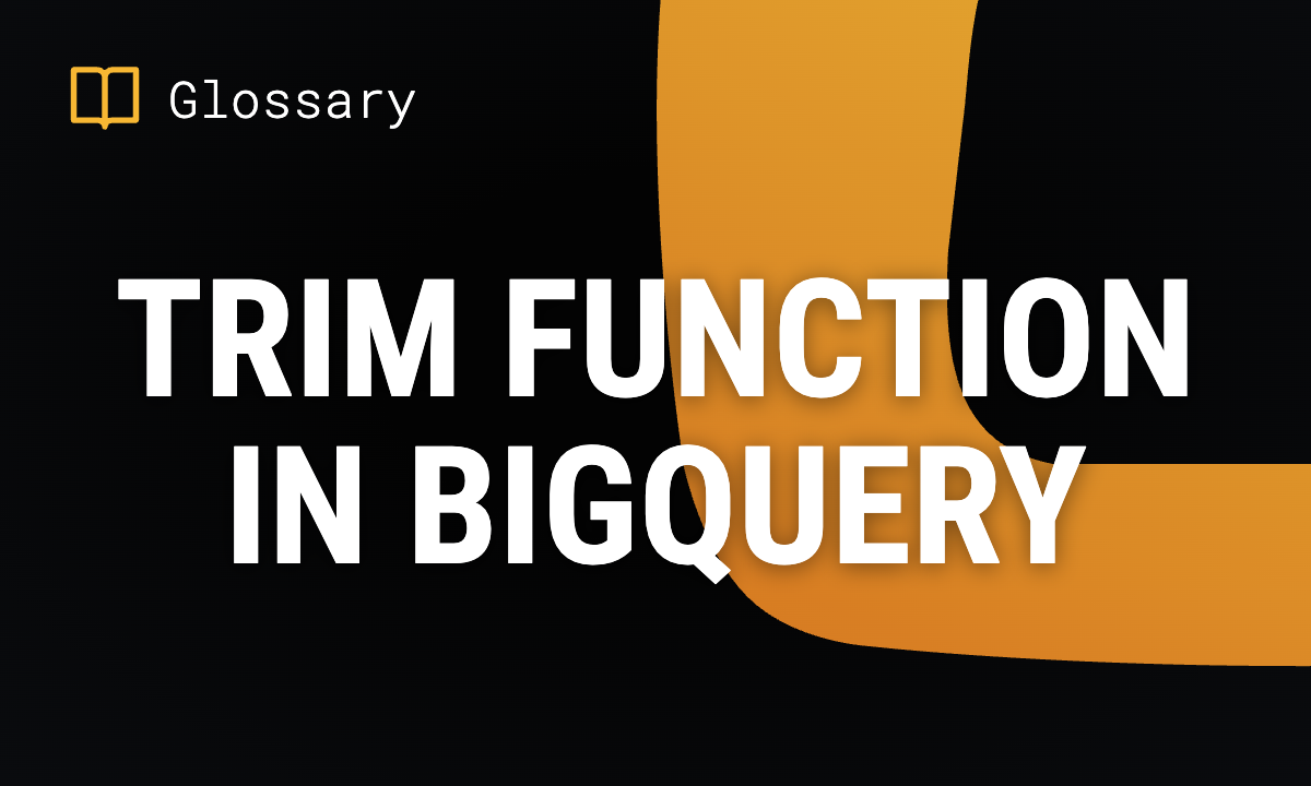 TRIM Function in BigQuery: Syntax & Use